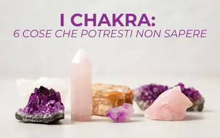 i-chakra-6-cose-che-potresti-non-sapere-anteprima-articoli-blog